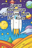 Space Adventure Coloring Book For Kids