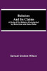 Bahaism And Its Claims; A Study Of The Religion Promulgated By Baha Utlah And Abdul Baha