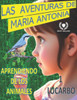 Las Aventuras de Maria Antonia: Aprendiendo de Los Animales