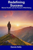 Redefining Success: Mental Health and the Pursuit of Well-Being