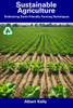 Sustainable Agriculture: Embracing Earth-Friendly Farming Techniques
