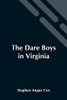 The Dare Boys In Virginia