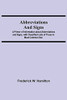 Abbreviations And Signs; A Primer Of Information About Abbreviations And Signs, With Classified Lists Of Those In Most Common Use