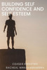 Building Self-Confidence and Self-Esteem
