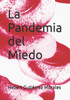 La Pandemia del Miedo