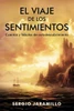 El Viaje de los Sentimientos: Cuentos y fÃ¡bulas de autodescubrimiento