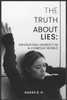 The Truth about Lies: Navigating Honesty in a Complex World