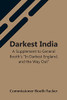 Darkest India A Supplement To General Booth'S In Darkest England, And The Way Out