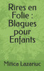 Rires en Folie: Blagues pour Enfants