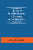The Day Of Sir Wilfrid Laurier A Chronicle Of Our Own Time