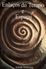Enlaços do Tempo e Espaço: Entre Mundos e Destinos