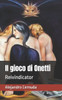 Il gioco di Onetti: Reivindicator