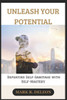 Unleash Your Potential: Defeating Self-Sabotage with Self-Mastery