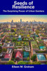 Seeds of Resilience: The Surprising Power of Urban Gardens
