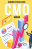 Der leistungsstarke CMO werden: Metriken, Wege und Strategien