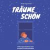 Träume schön: 10 Kurzgeschichten zum Vorlesen und Einschlafen