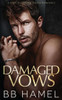 Damaged Vows: A Fake Marriage Mafia Romance
