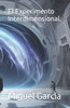 El Experimento Interdimensional.