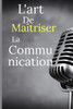 L'art de maîtriser la communication: La danse des mots