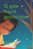 15 gute Nacht geschichten: Teil 3
