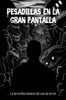 Pesadillas En la gran pantalla: La terrorÃ­fica historia del cine de terror