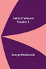 Adela Cathcart, Volume 1