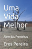 Uma Vida Melhor: Além das Fronteiras