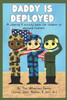 Daddy Is Deployed: A Coloring And Activity Book For Children of Deployed Fathers