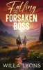 Falling For My Forsaken Boss: A Small Town Second Chance Romance