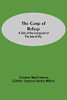 The Camp Of Refuge: A Tale Of The Conquest Of The Isle Of Ely