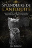 Splendeurs de l'Antiquité: L'Histoire de l'Art Préhistorique, Mésopotamien, Grec et Romain
