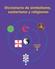 Diccionario de simbolismo, esoterismo y religiones