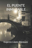 El Puente Inmutable
