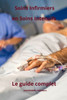 Soins Infirmiers en Soins Intensifs - Le Guide Complet
