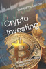 Crypto Investing: A Comprehensive Guide for Beginners
