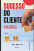 Sucesso do Cliente - Guia BÃ¡sico e Fundamentos