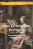 Das Zeitalter der Romantik: ""Eine Reise durch das Gefühlszeitalter""