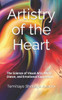 Artistry of the Heart: The Science of Visual Arts, Music, Dance, and Emotional Expression