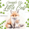 Snuggle Up, Little Cub: Children's Book About Emotions and Feelings, Toddlers, Preschool Kids
