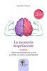 La memoria stupefacente: Tecniche di memoria per la vita, il lavoro, lo studio, la quotidianità