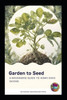 Garden to Seed: A Beginners Guide to Seed Saving