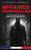 Affaires criminelles: Les histoires glaçantes des plus célèbres tueurs en série français