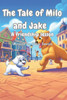 The Tale of Milo and Jake: A friendship lesson