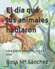 El día que los animales hablaron: una aventura magica en el mundo de los animales