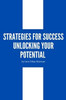 Strategies for Success Unlocking Your Potential