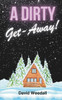 A Dirty Get-Away!