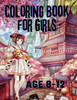 Coloring Book for girls: Colorful Adventures for Creative Girls
