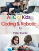ABC of Kids Coding & Robotic: Coding & Robotic