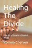 Healing The Divide: The Art of Care in a Divided World