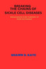 Breaking the chains of Sickle Cell Disease: Advancements in the treatment of Sickle Cell Disease